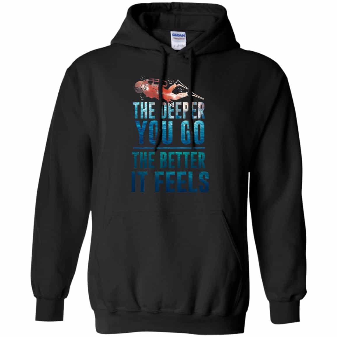 The Deeper You Go The Better It Feels Scuba Diving T-Shirts, Hoodie, Tank