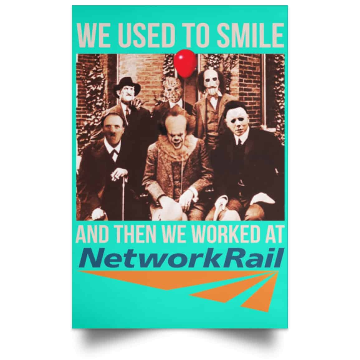 We Used To Smile And Then We Worked At Network Rail Poster