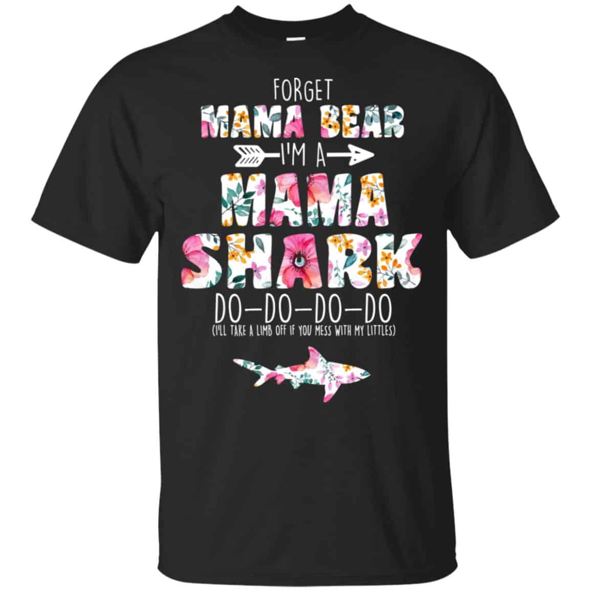 Forget Mama Bear I’m A Mama Shark Do Do Do Do Mother’s Day T-Shirts, Hoodie, Tank