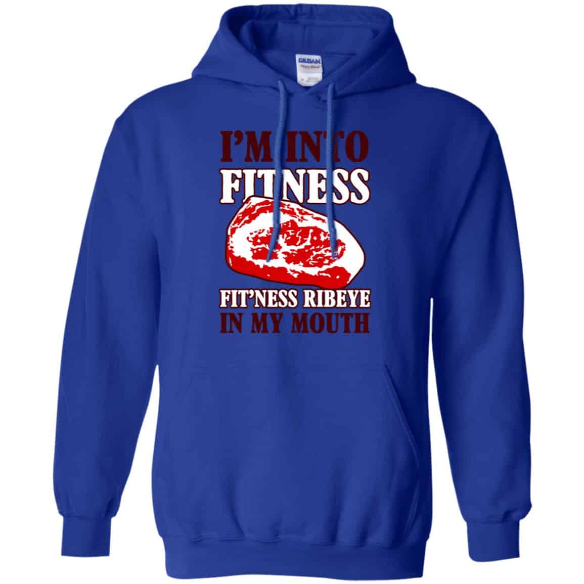 I’m Into Fitness Fit’ness Ribeye In My Mouth T-Shirts, Hoodie, Tank