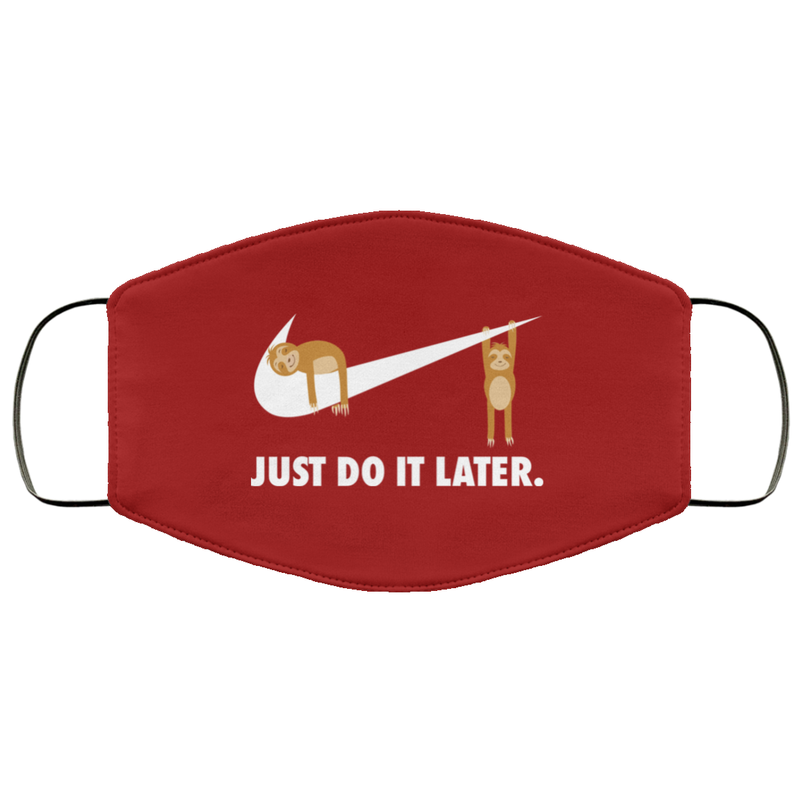 Sloth Just Do It Later Face Mask