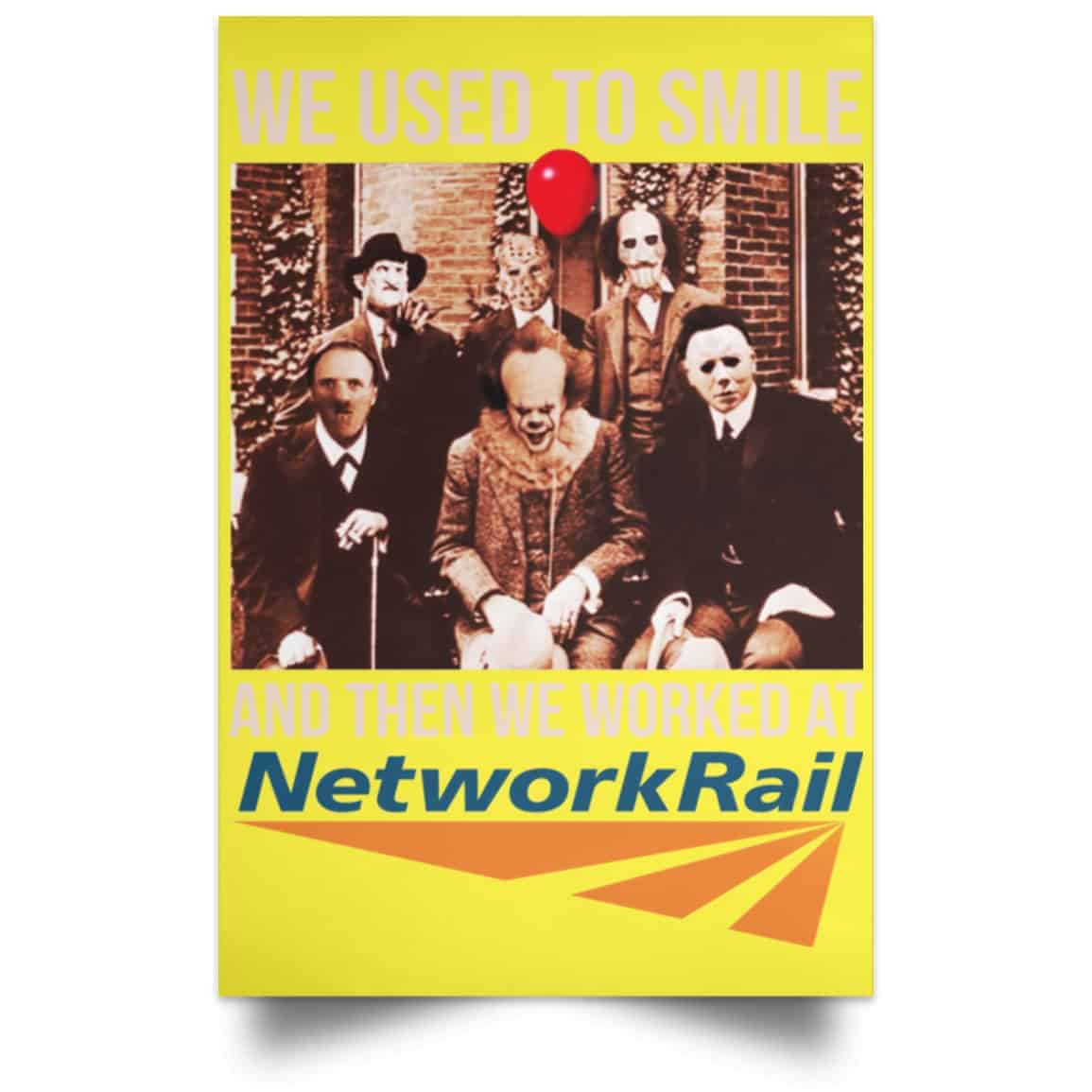 We Used To Smile And Then We Worked At Network Rail Poster