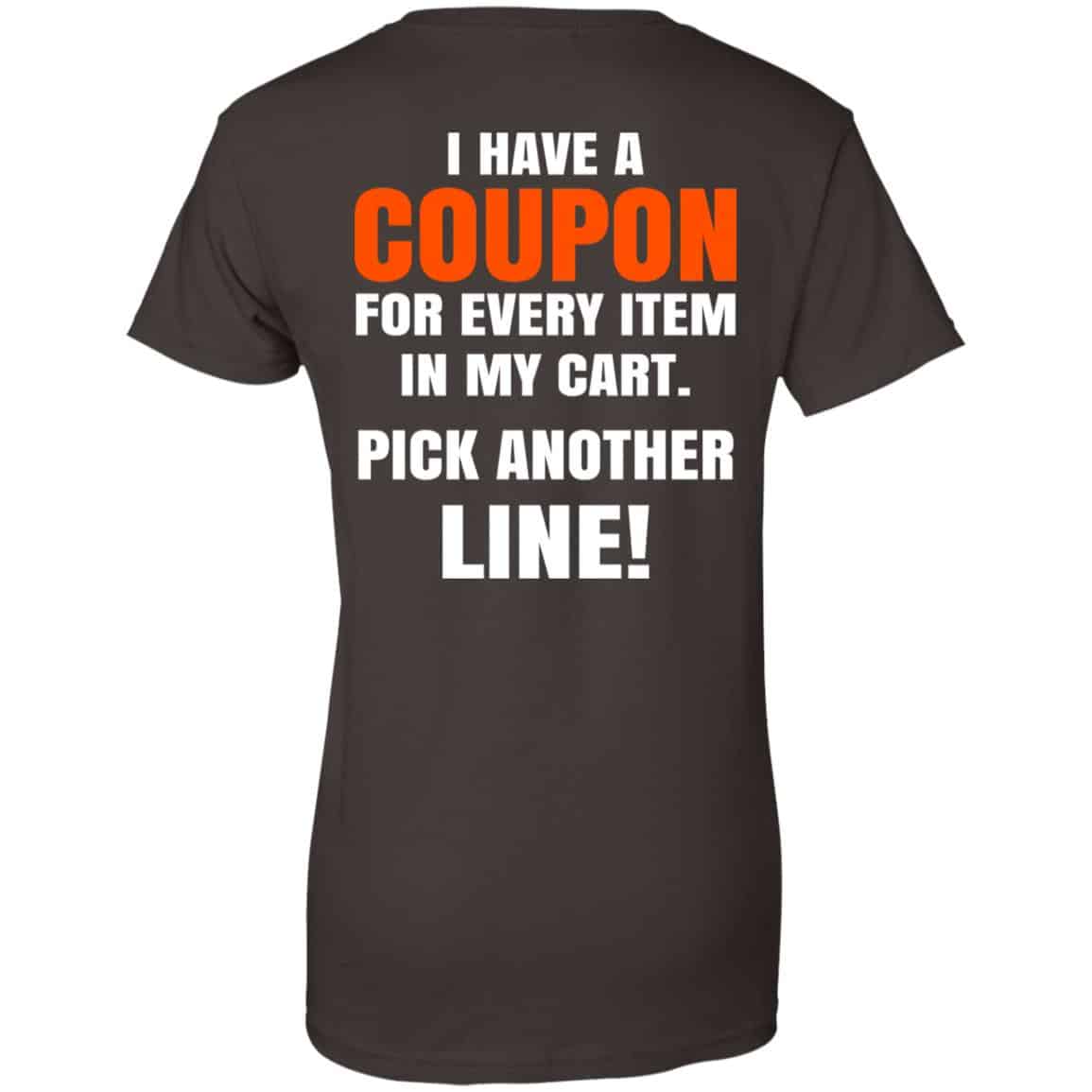 I Have A Coupon For Every Item In My Cart Pick Another Line T-Shirts, Hoodie, Tank