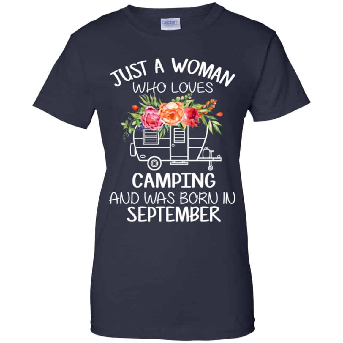 Just A Woman Who Loves Camping And Was Born In September T-Shirts, Hoodie, Tank