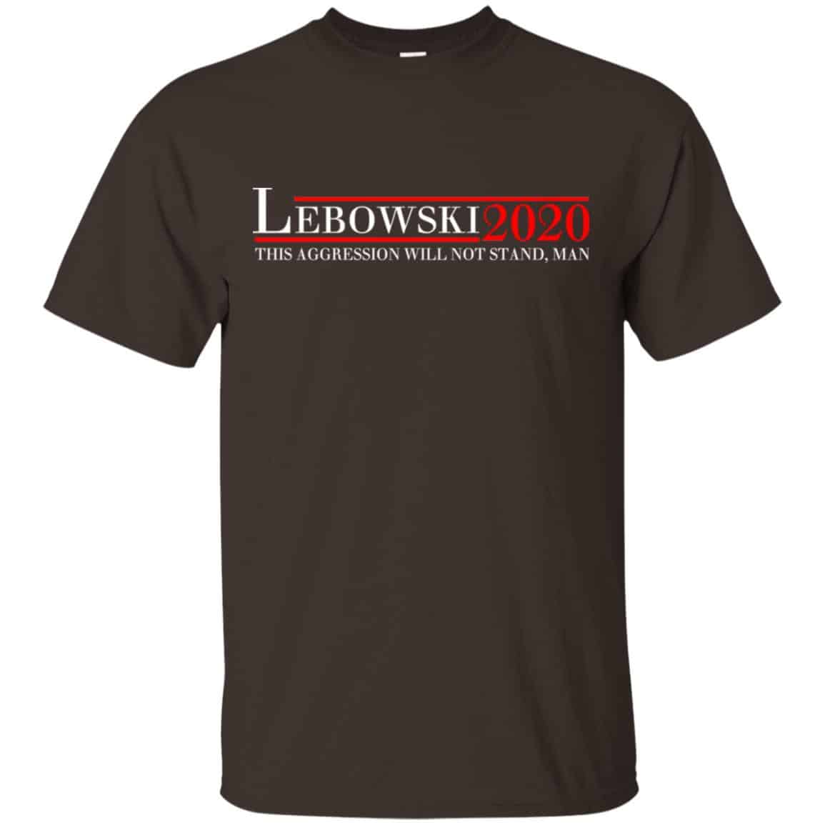 Lebowski 2020 This Aggression Will Not Stand, Man T-Shirts, Hoodie, Tank