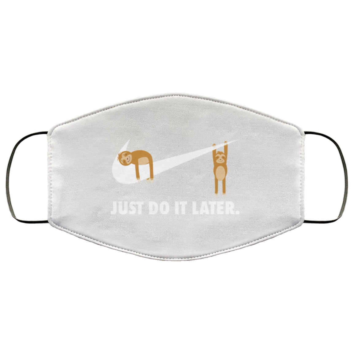 Sloth Just Do It Later Face Mask