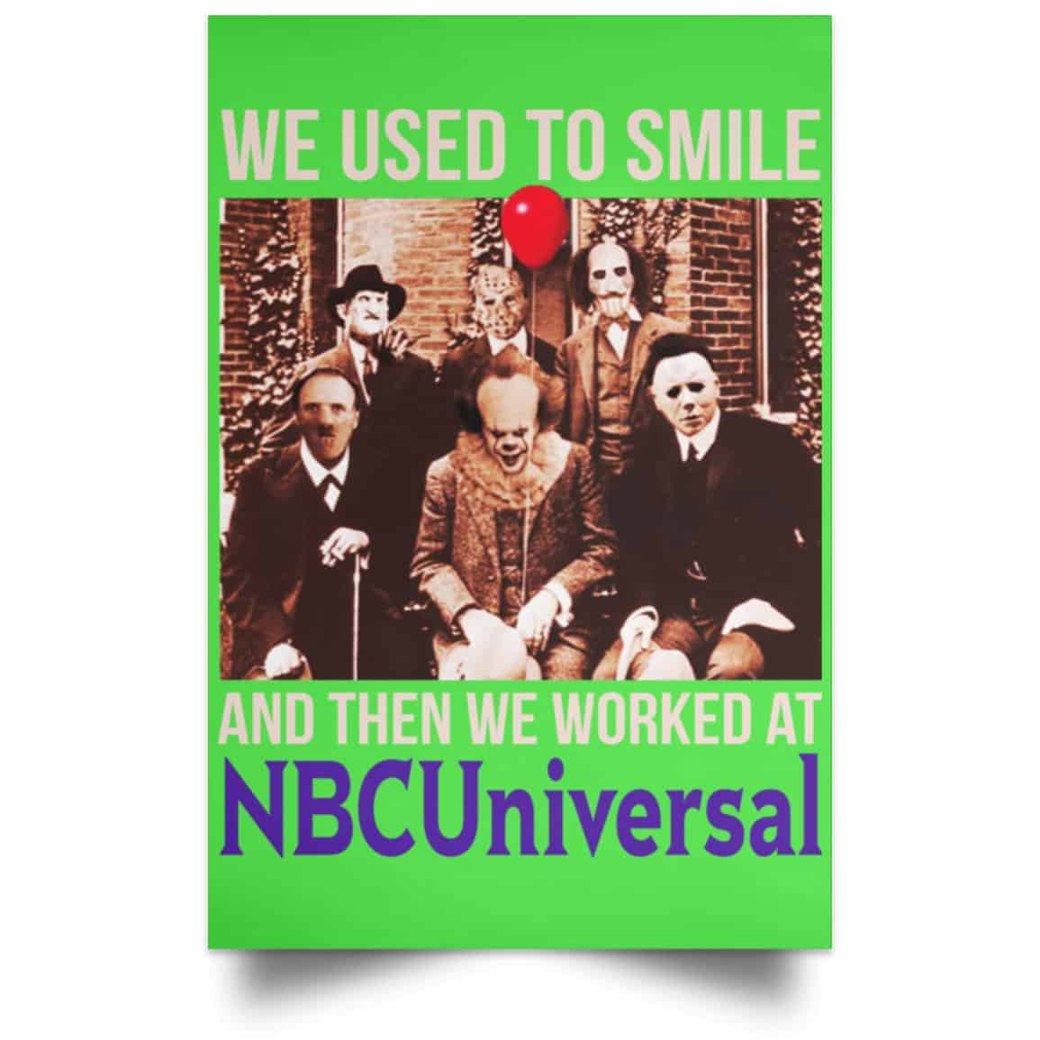 We Used To Smile And Then We Worked At NBCUniversal Poster