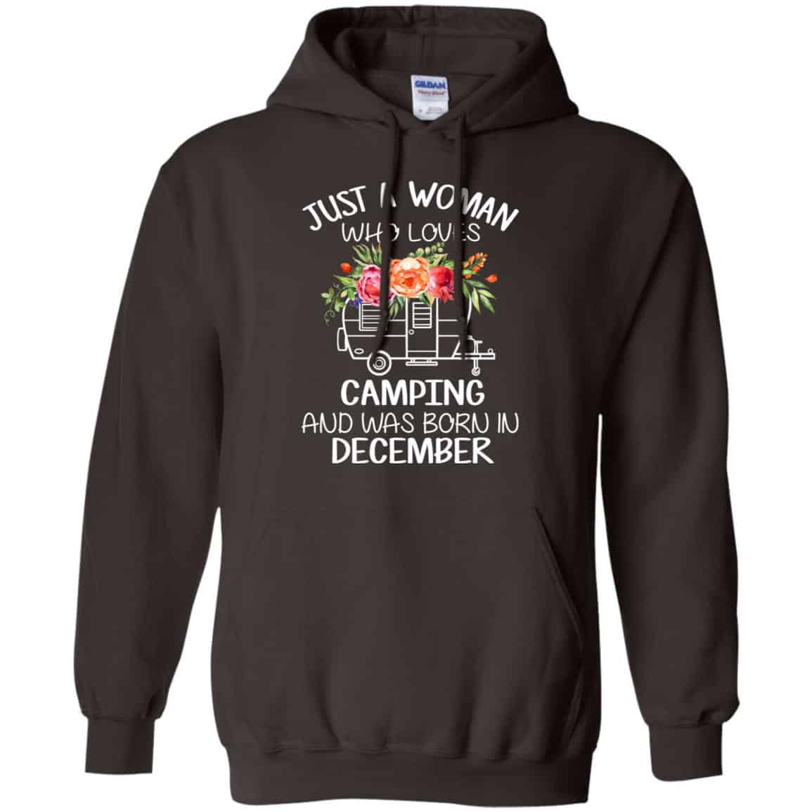 Just A Woman Who Loves Camping And Was Born In December T-Shirts, Hoodie, Tank