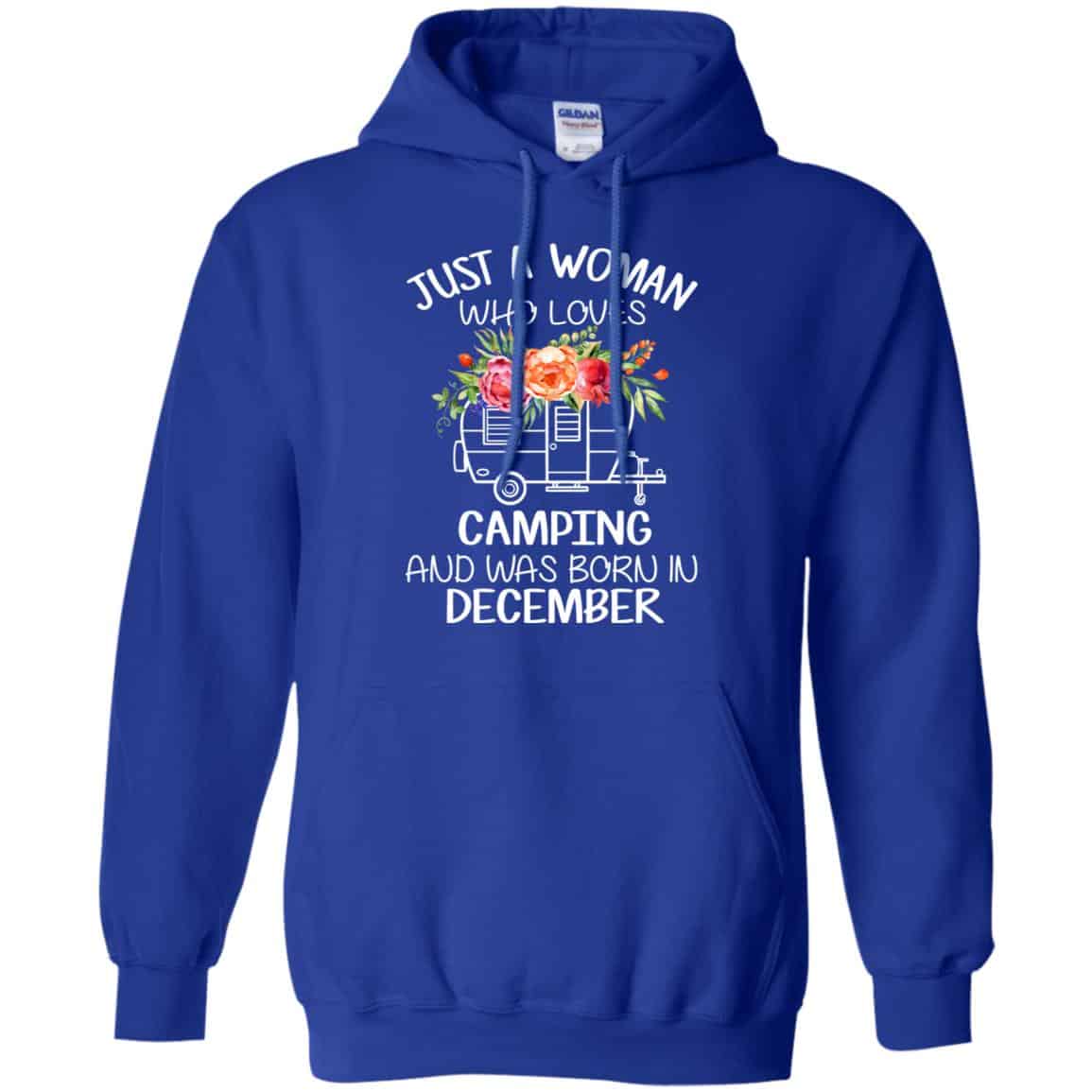 Just A Woman Who Loves Camping And Was Born In December T-Shirts, Hoodie, Tank