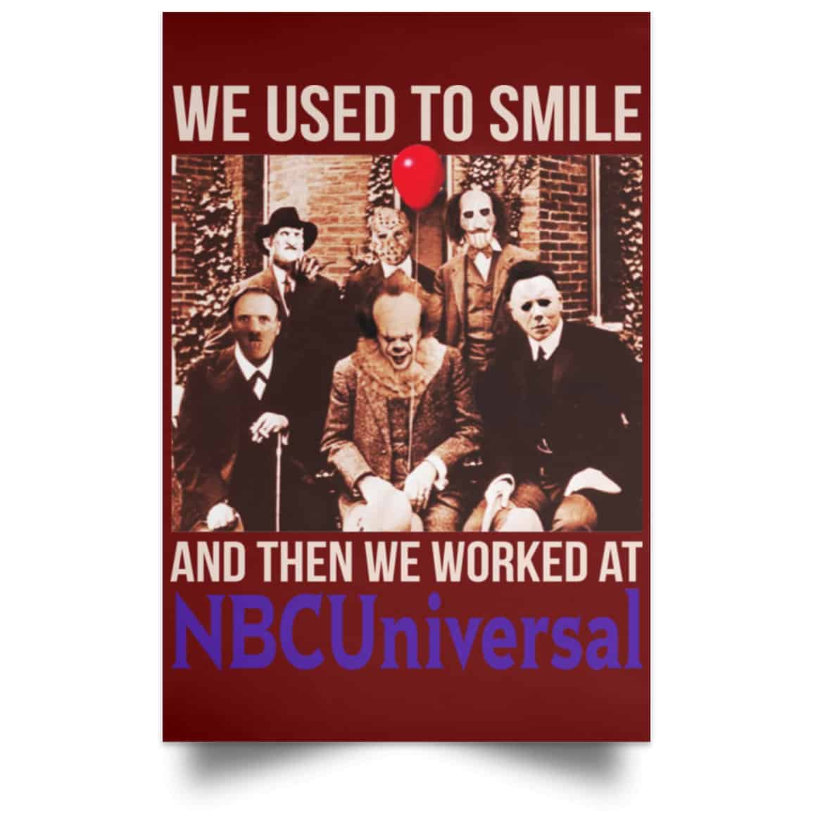 We Used To Smile And Then We Worked At NBCUniversal Poster
