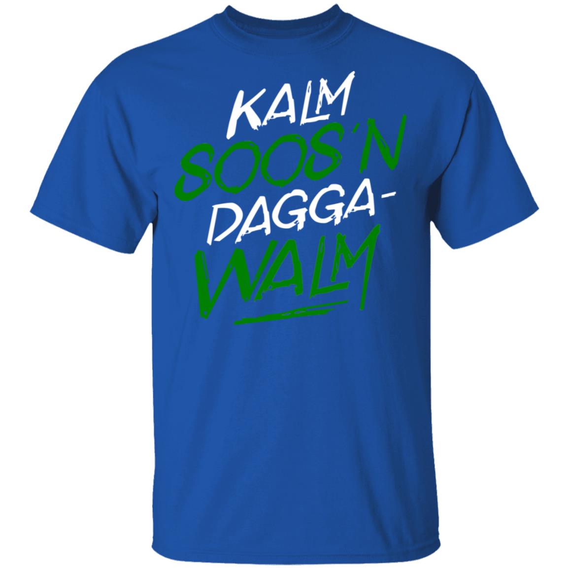 Kalm Soos’n Dagga-Walm Shirt, Hoodie, Tank