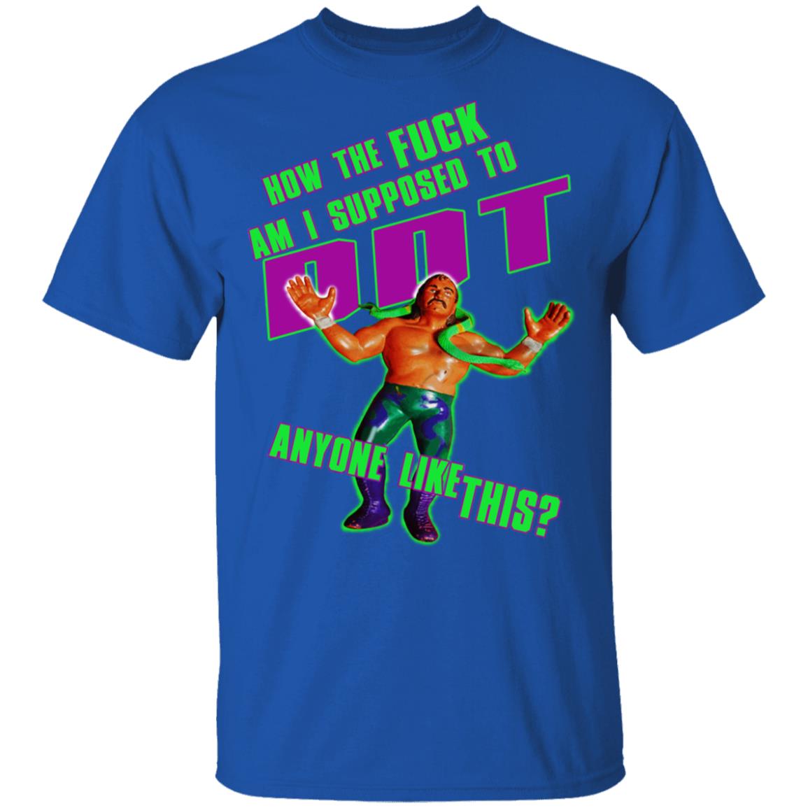 WWE Jake Roberts How To Fuck Am I Supposed To DDT Shirt, Hoodie, Tank