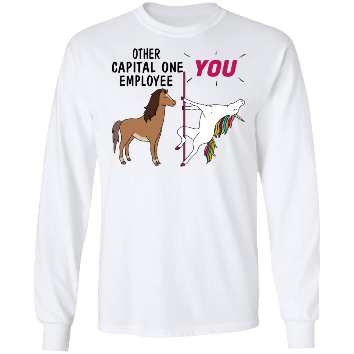 Other Capital One Employee You Unicorn Funny Shirt, Hoodie, Tank