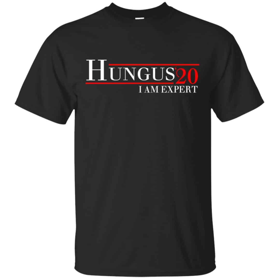 Hungus 2020 I Am Expert T-Shirts, Hoodie, Tank