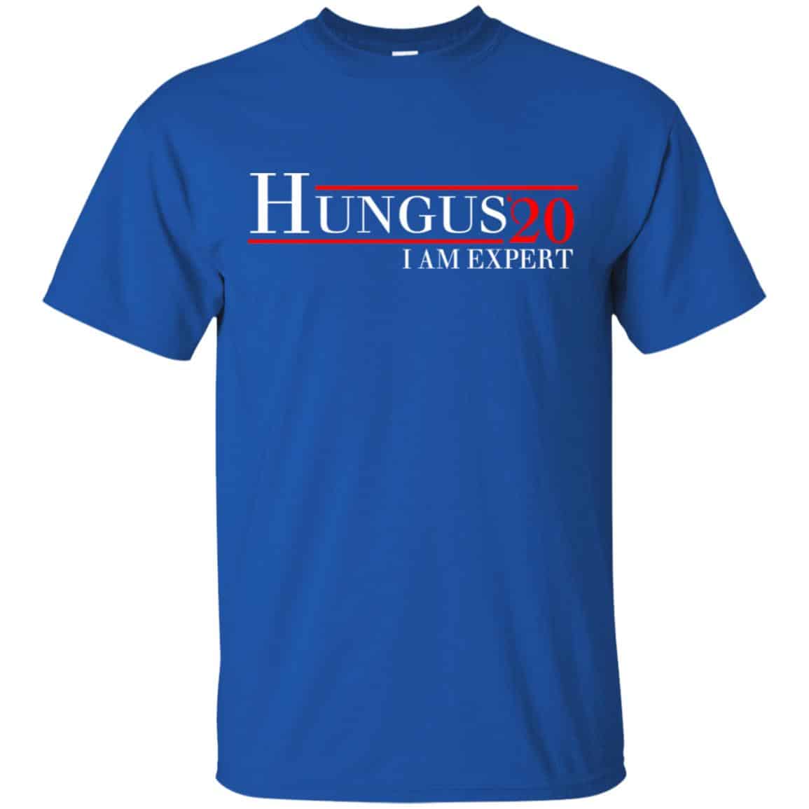 Hungus 2020 I Am Expert T-Shirts, Hoodie, Tank