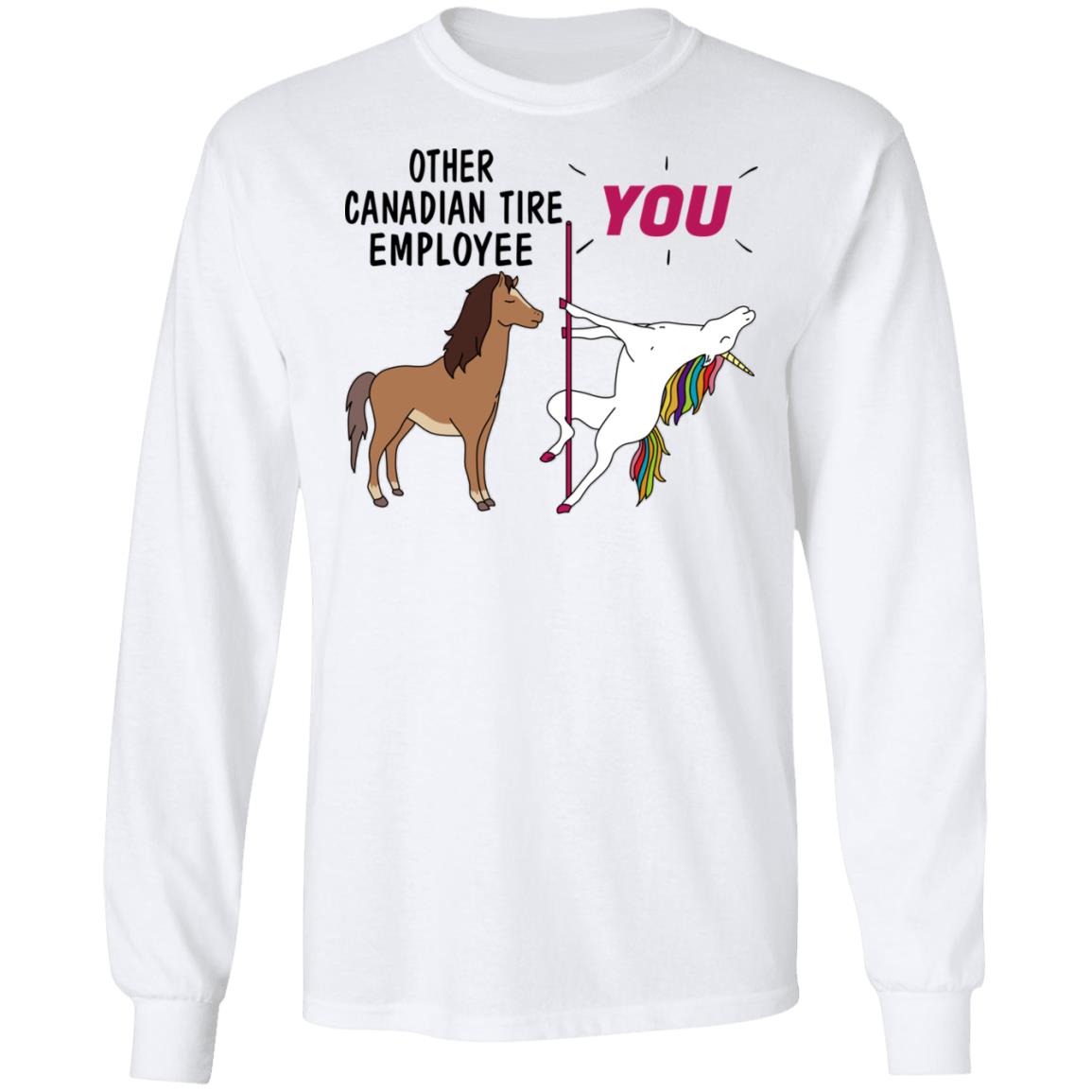 Other Canadian Tire Employee You Unicorn Funny Shirt, Hoodie, Tank