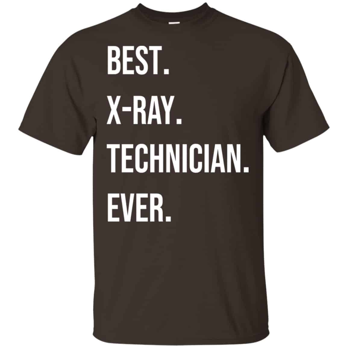 Best X-ray Technician Ever Shirt, Hoodie, Tank