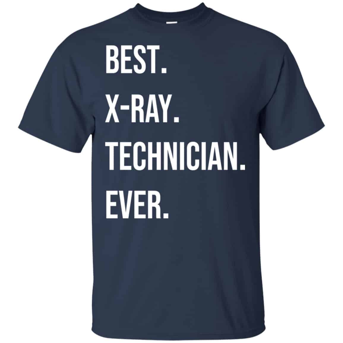 Best X-ray Technician Ever Shirt, Hoodie, Tank