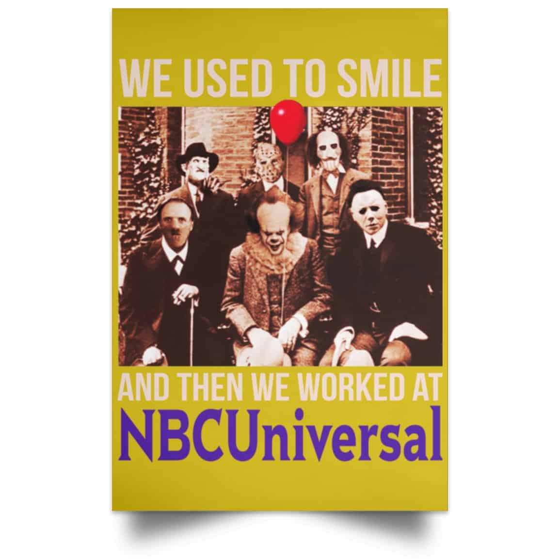 We Used To Smile And Then We Worked At NBCUniversal Poster