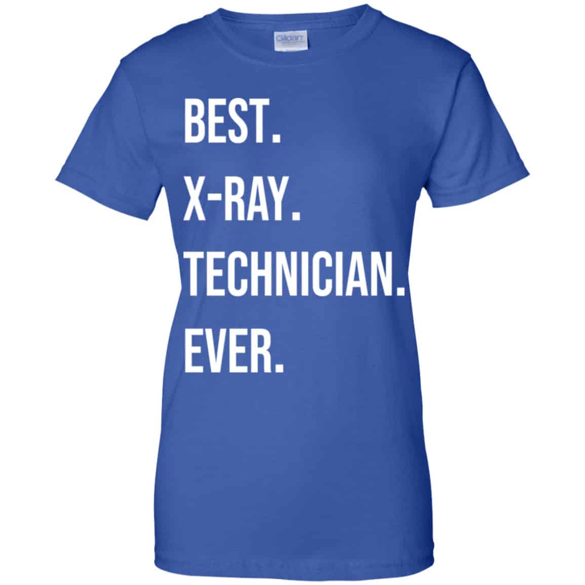 Best X-ray Technician Ever Shirt, Hoodie, Tank