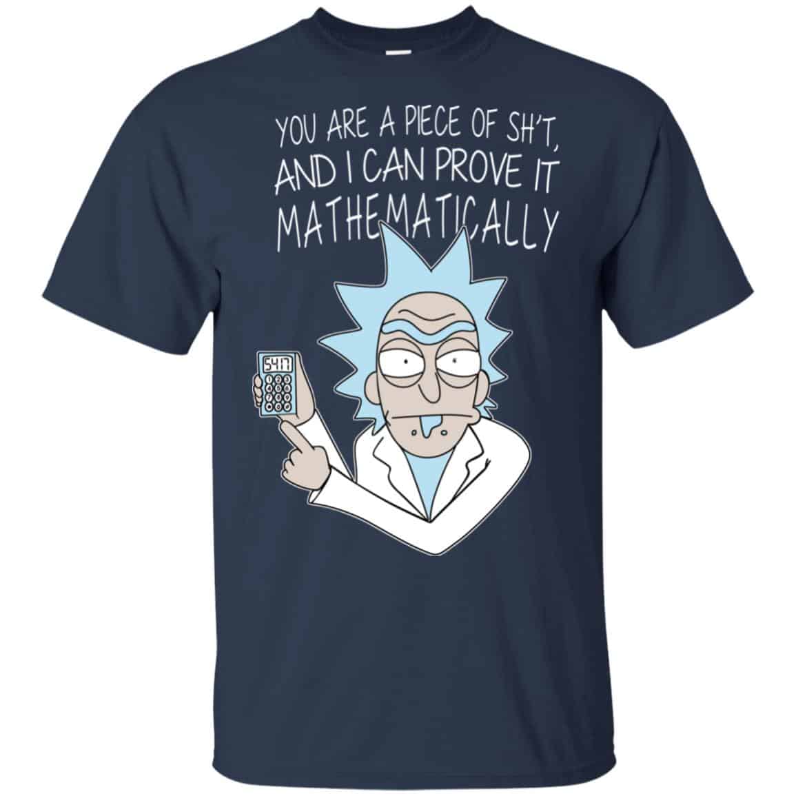 You Are A Piece Of Shit And I Can Prove It Mathematically Shirt, Hoodie, Tank