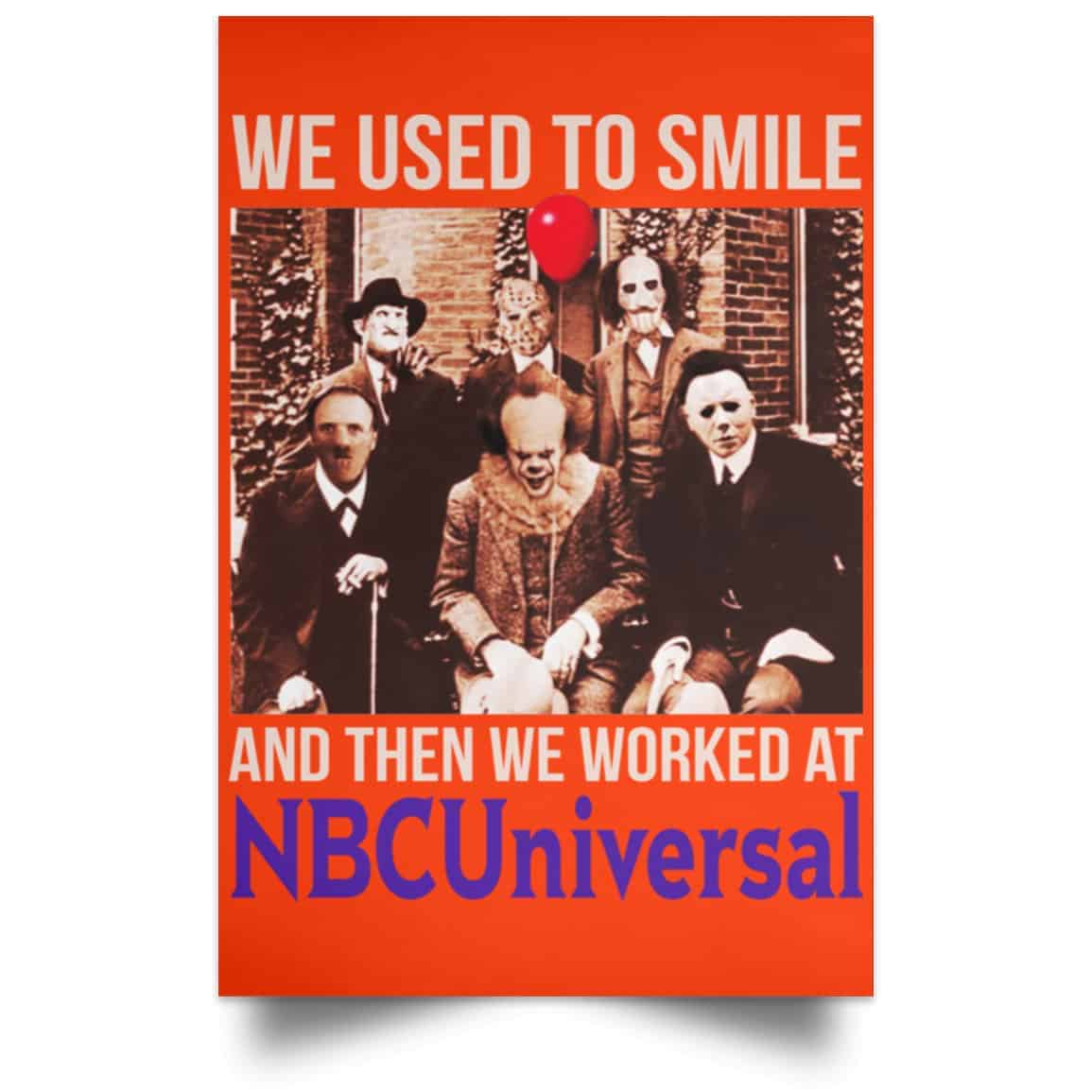 We Used To Smile And Then We Worked At NBCUniversal Poster