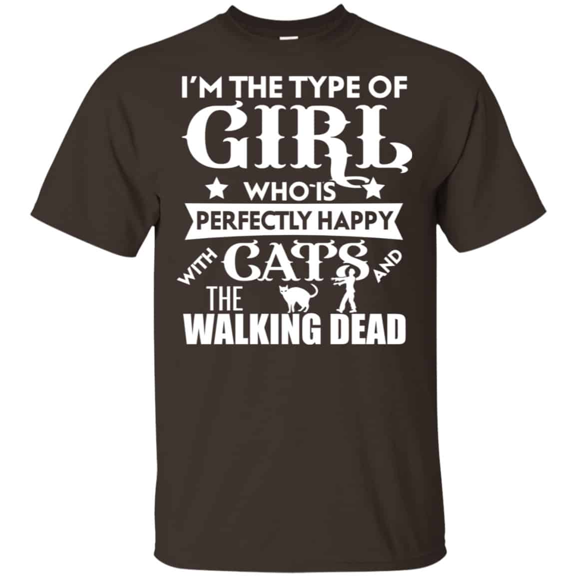 I’m The Type Of Girl Who Is Perfectly Happy With Cats And The Walking Dead Shirt, Hoodie, Tank
