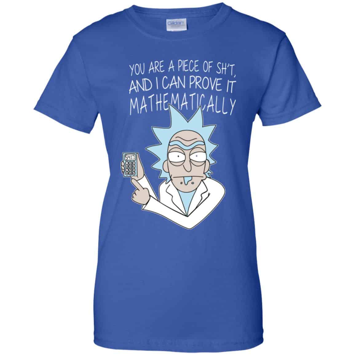 You Are A Piece Of Shit And I Can Prove It Mathematically Shirt, Hoodie, Tank