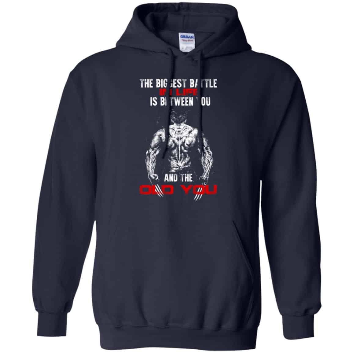 The Biggest Battle In Life Is Between You And The Old You Shirt, Hoodie, Tank