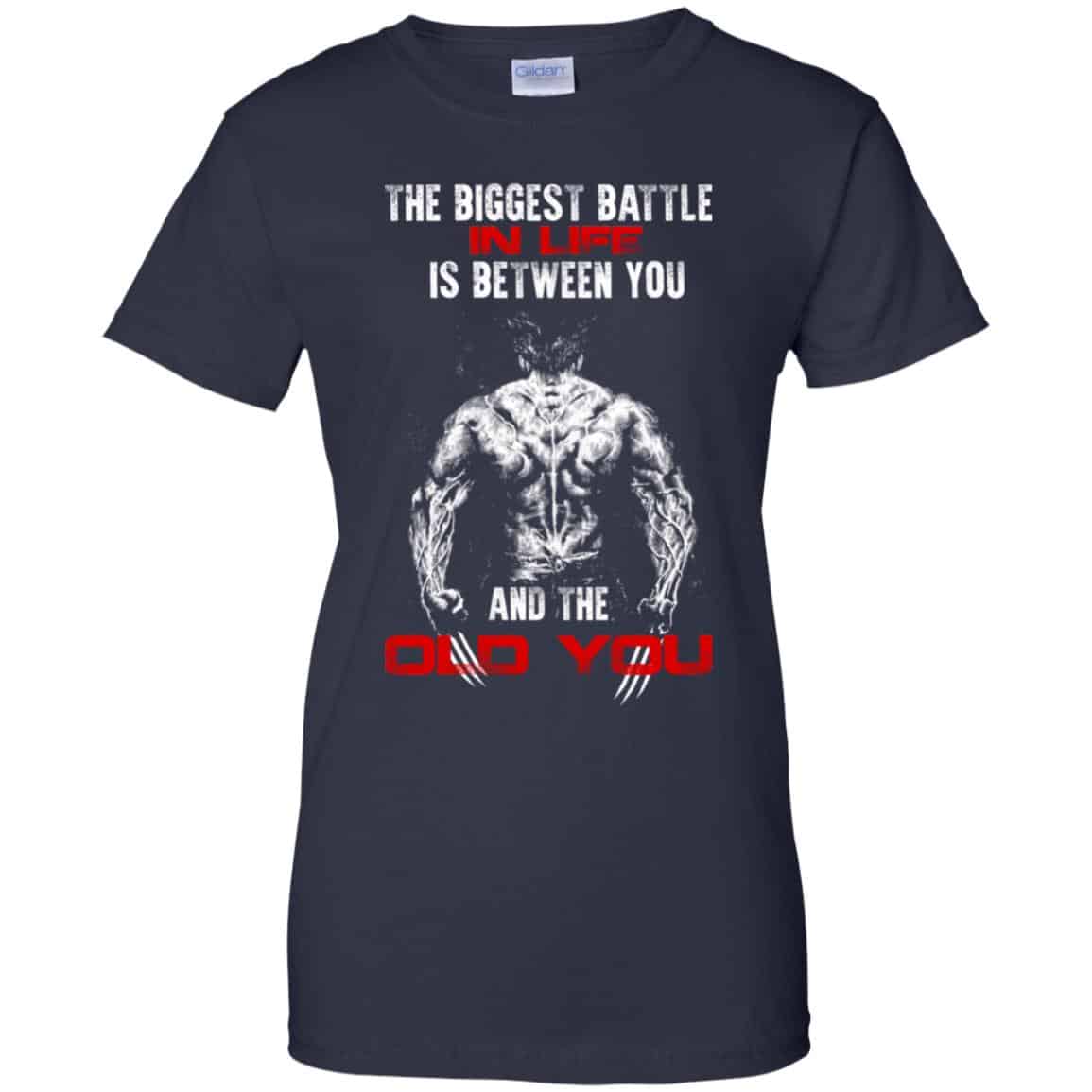 The Biggest Battle In Life Is Between You And The Old You Shirt, Hoodie, Tank