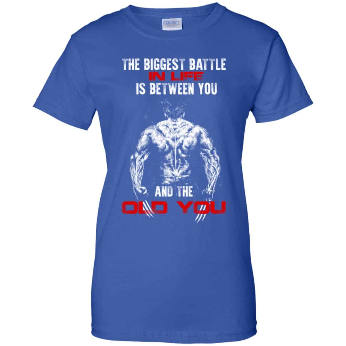 The Biggest Battle In Life Is Between You And The Old You Shirt, Hoodie, Tank