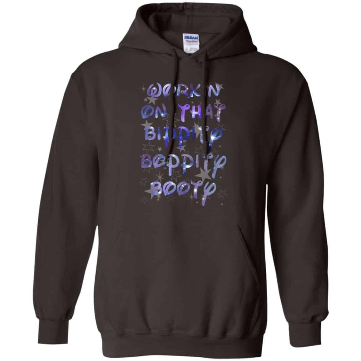 Workin’ On That Bippity Boppity Booty Shirt, Hoodie, Tank