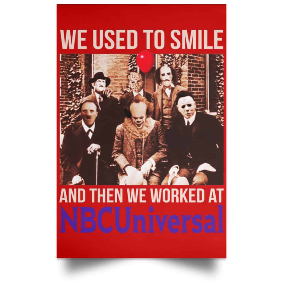We Used To Smile And Then We Worked At NBCUniversal Poster