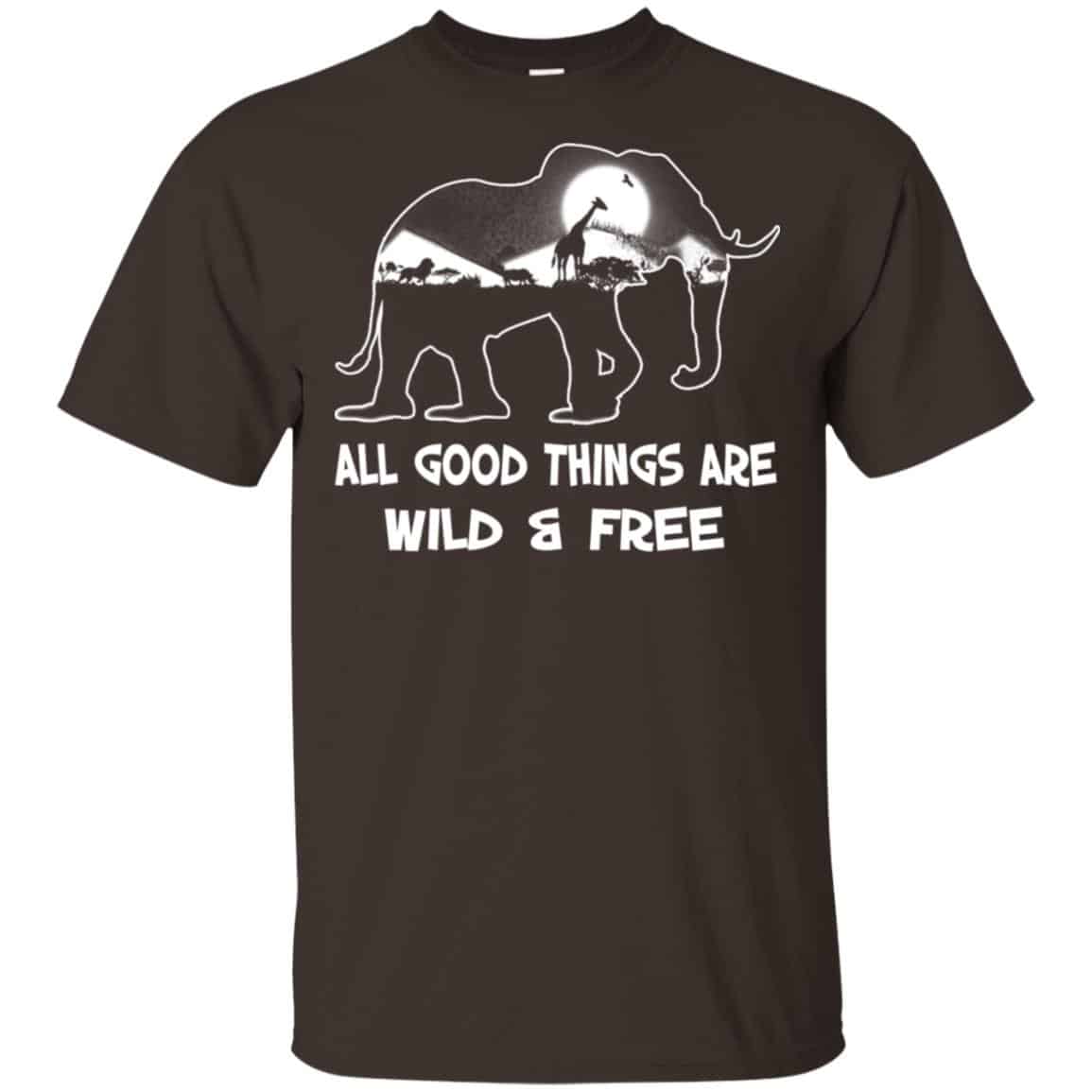 All Good Things Are Wild & Free T-Shirts, Hoodie, Tank