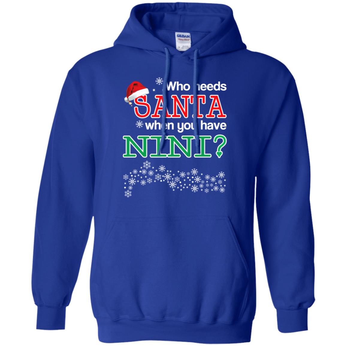 Who Needs Santa When You Have Nini? Christmas T-Shirts, Hoodie, Tank