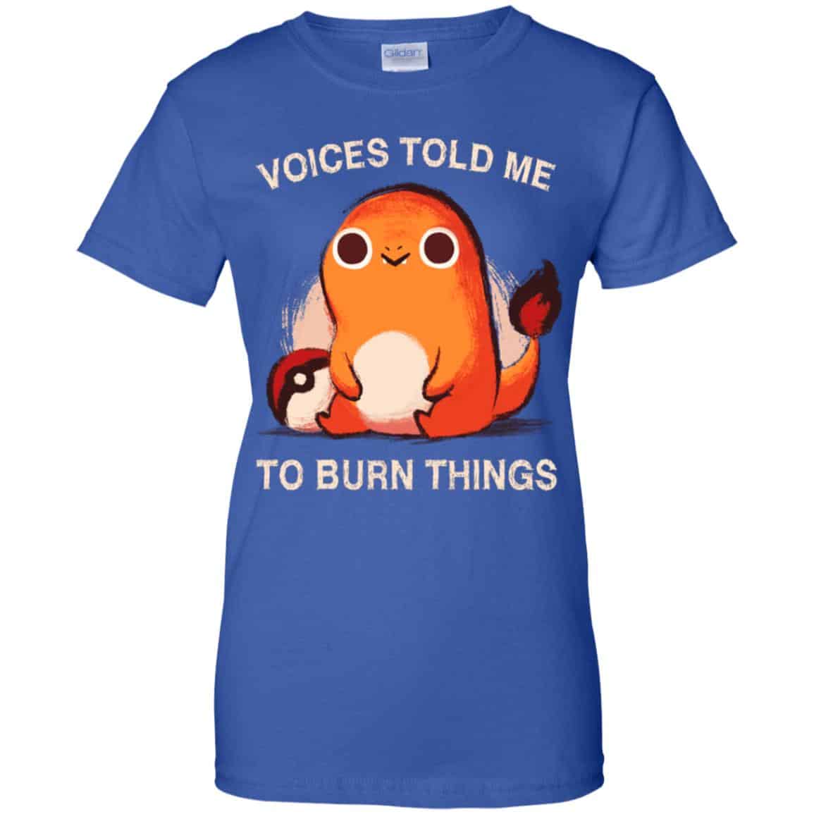 Voices Told Me To Burn Things Shirt, Hoodie, Tank