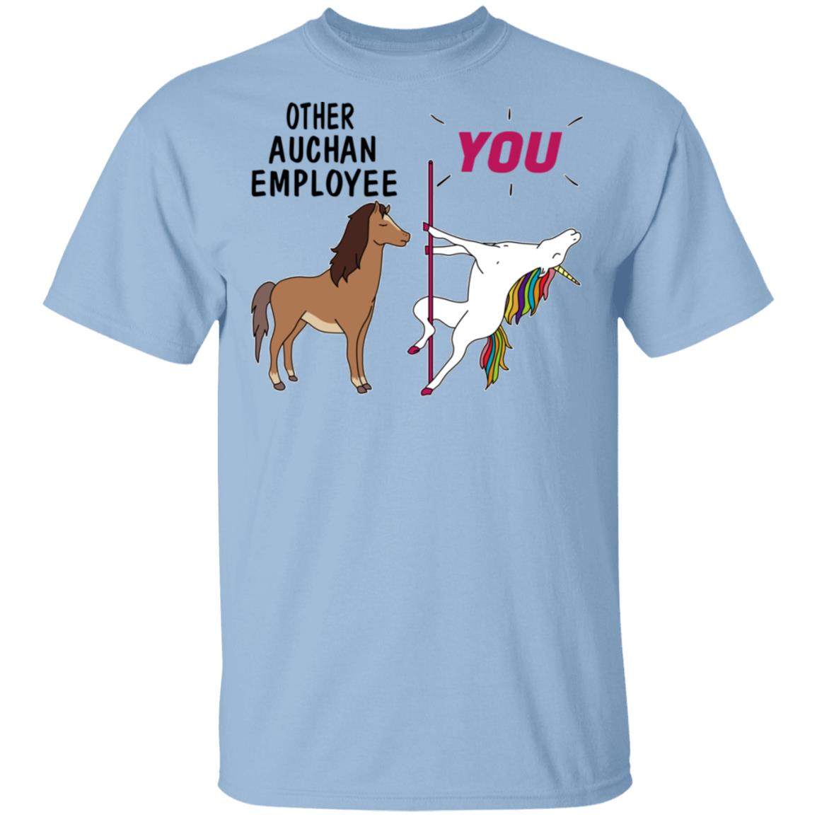 Other Auchan Employee You Unicorn Funny Shirt, Hoodie, Tank