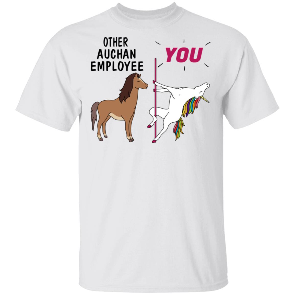 Other Auchan Employee You Unicorn Funny Shirt, Hoodie, Tank