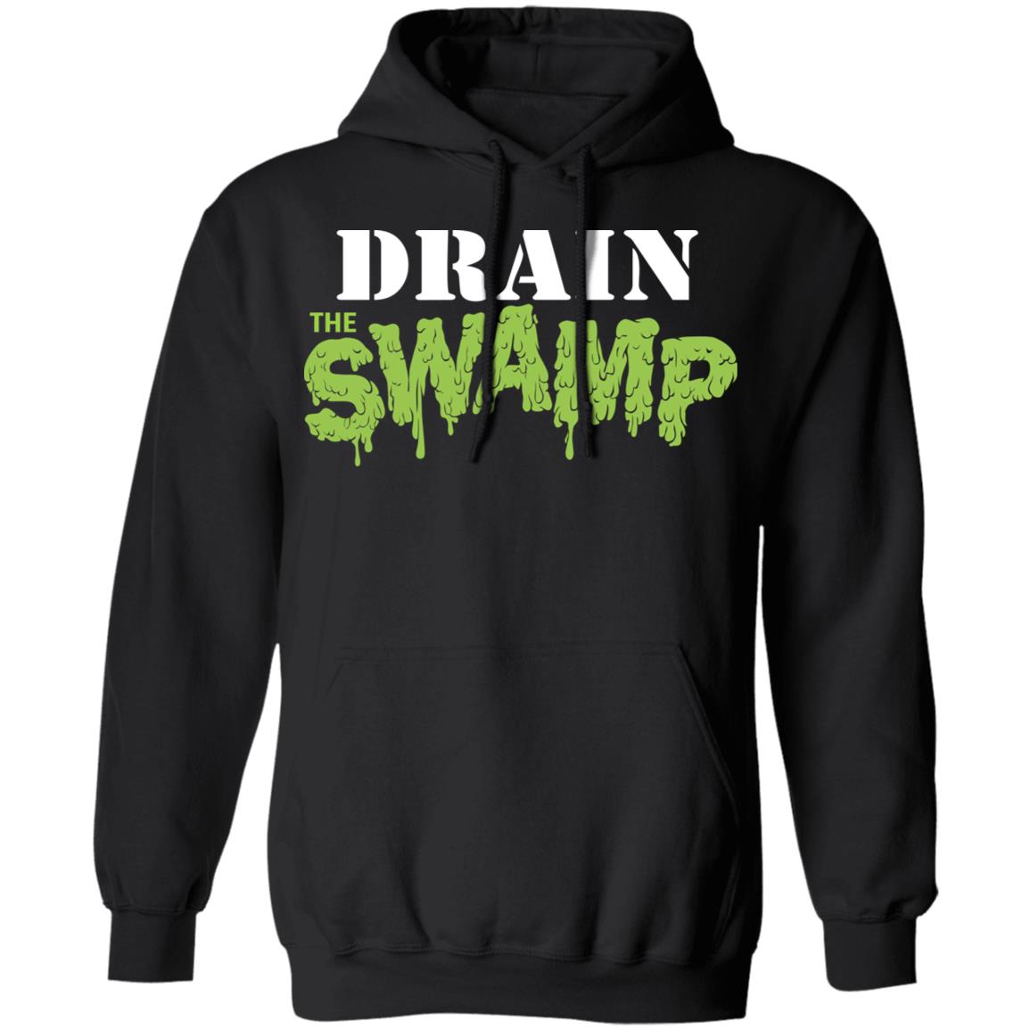 Drain The Swamp Shirt, Hoodie, Tank