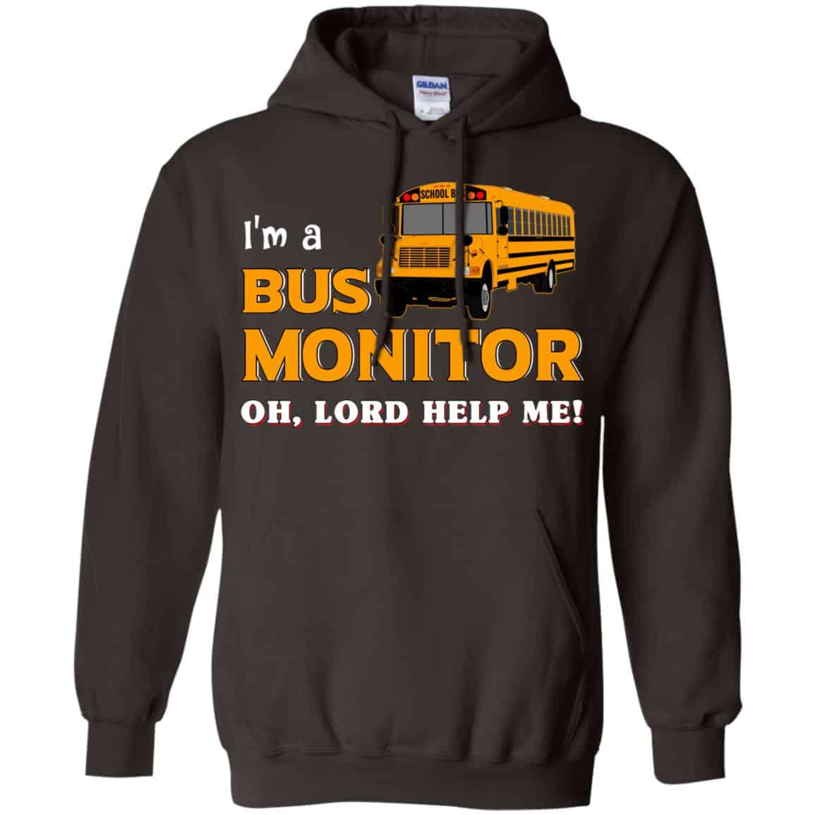 I’m A Bus Monitor Oh Lord Help Me T-Shirts, Hoodie, Tank