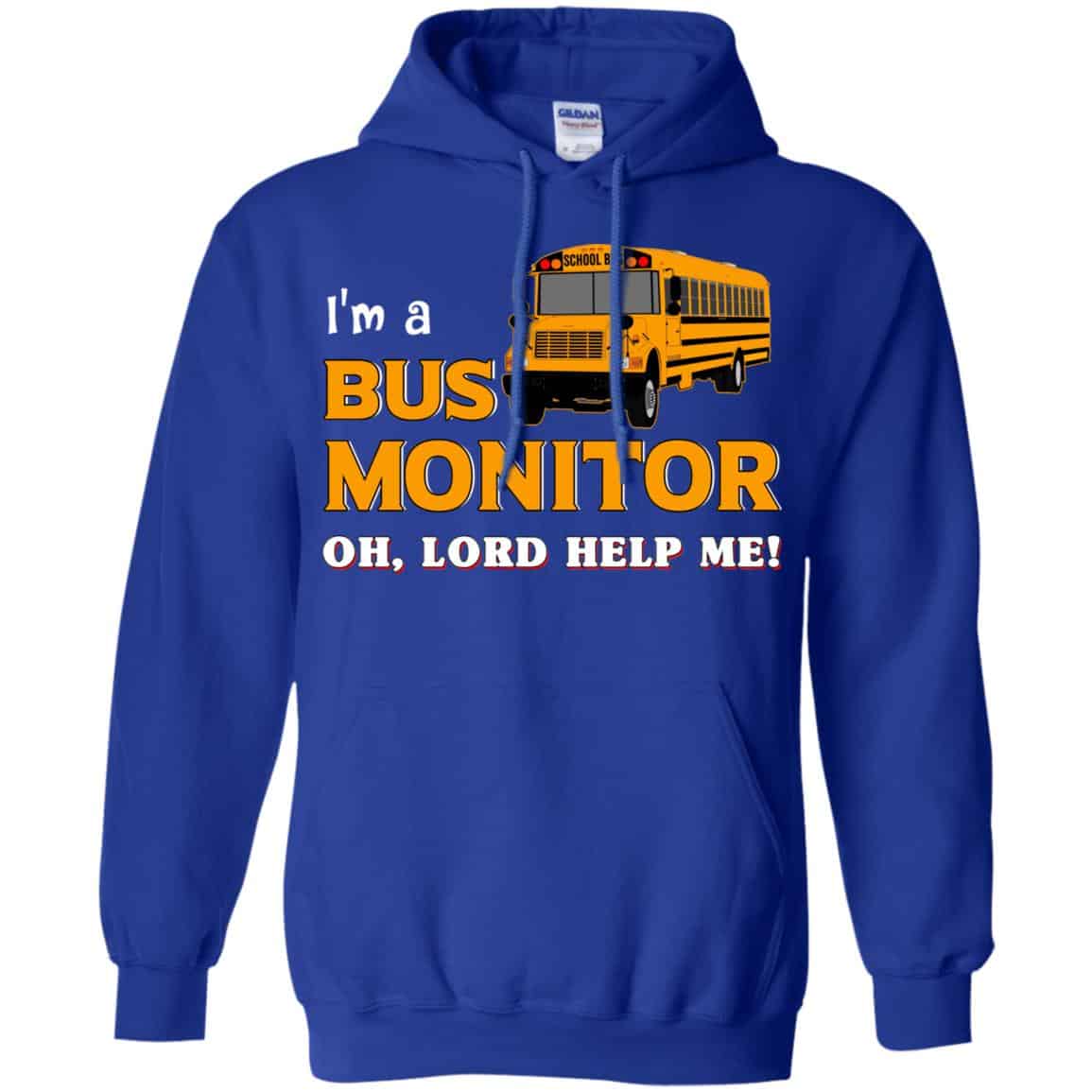 I’m A Bus Monitor Oh Lord Help Me T-Shirts, Hoodie, Tank