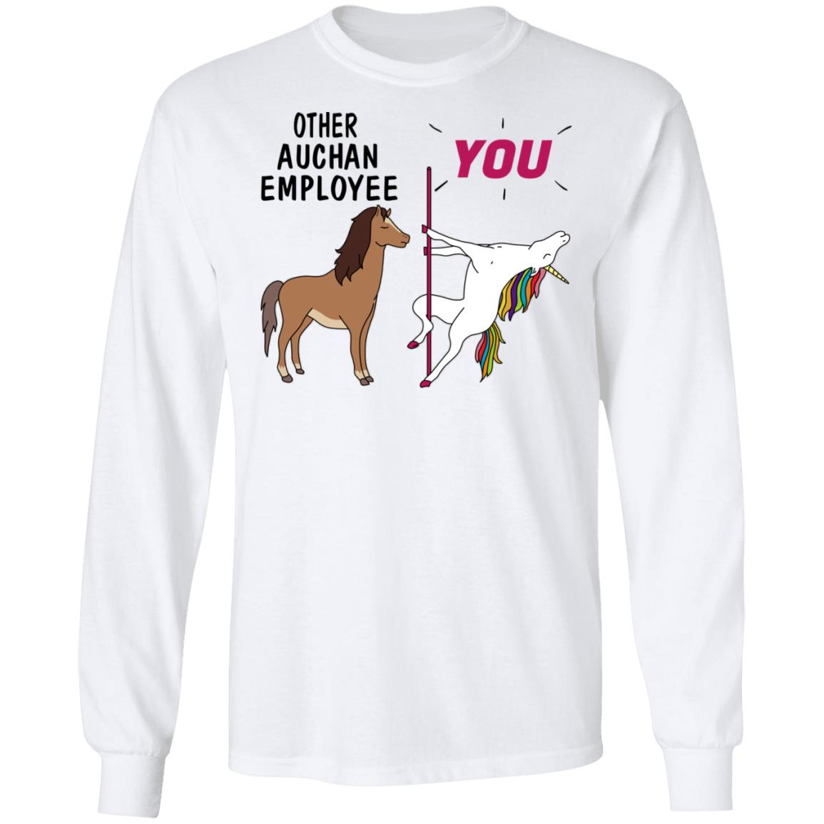 Other Auchan Employee You Unicorn Funny Shirt, Hoodie, Tank