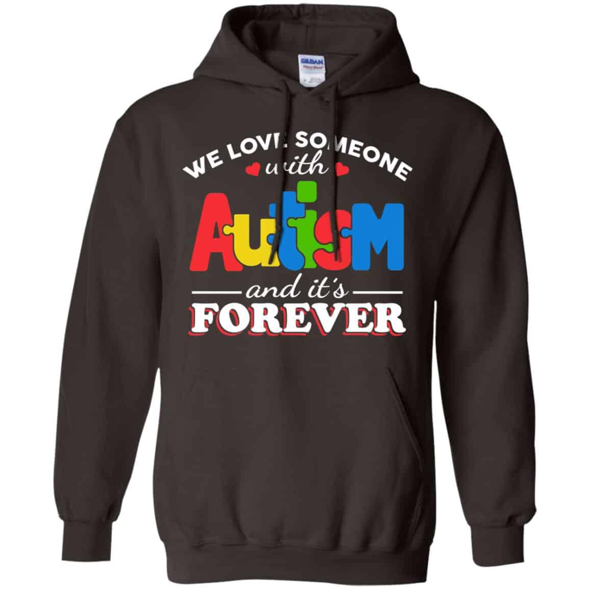 Autism: We Love Someone With Autism And It’s Forever T-Shirts, Hoodie, Tank