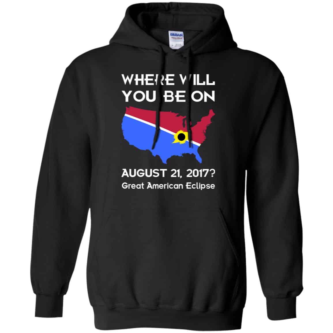 Solar Eclipse 2017: Where Will You Be On August 2017 Shirt, Hoodie, Tank