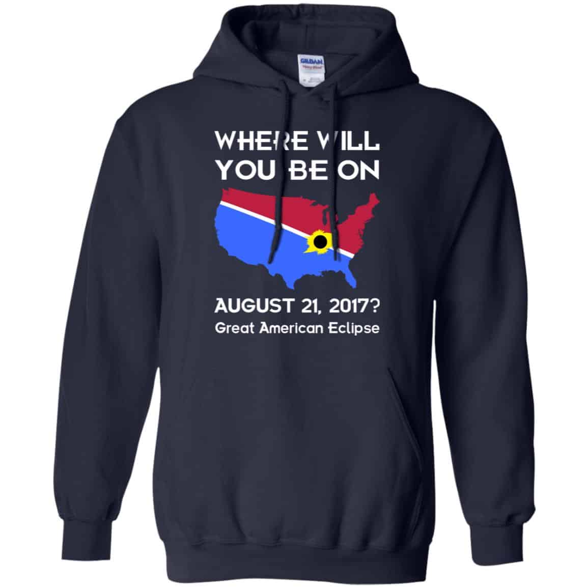 Solar Eclipse 2017: Where Will You Be On August 2017 Shirt, Hoodie, Tank