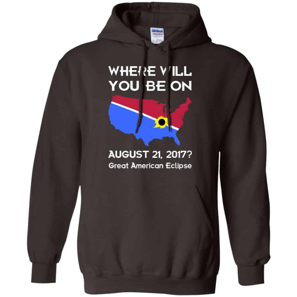 Solar Eclipse 2017: Where Will You Be On August 2017 Shirt, Hoodie, Tank