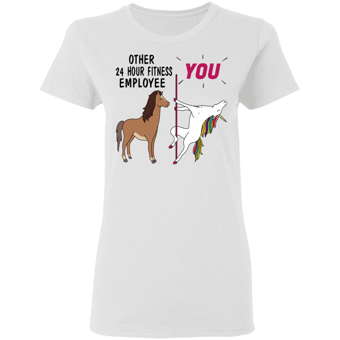 Other 24 Hour Fitness Employee You Unicorn Funny Shirt, Hoodie, Tank