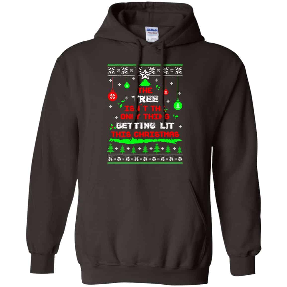 The Tree Isn’t The Only Thing Getting Lit This Christmas Shirt, Hoodie, Tank
