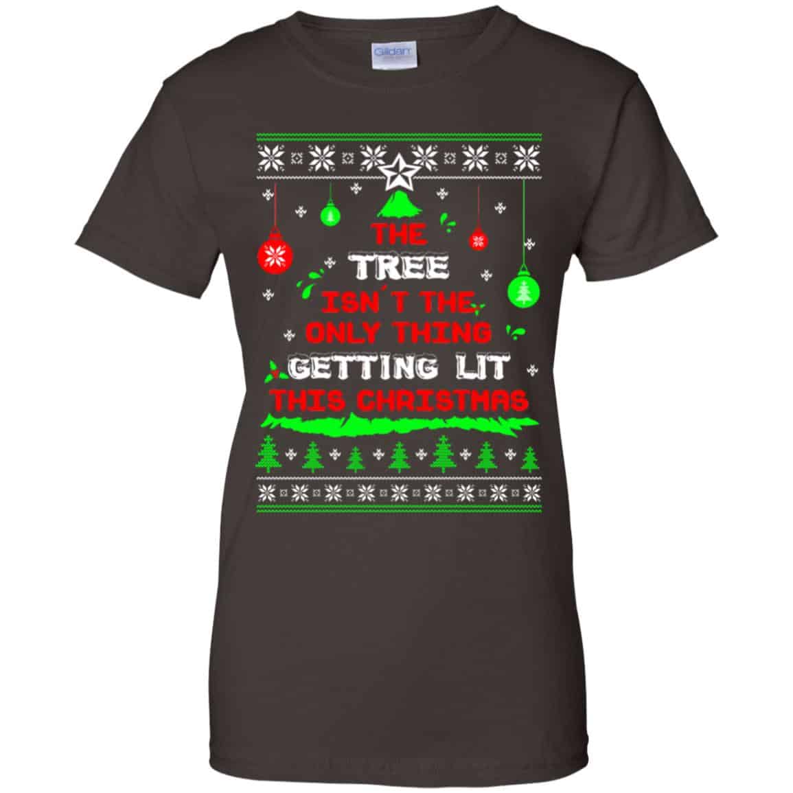 The Tree Isn’t The Only Thing Getting Lit This Christmas Shirt, Hoodie, Tank