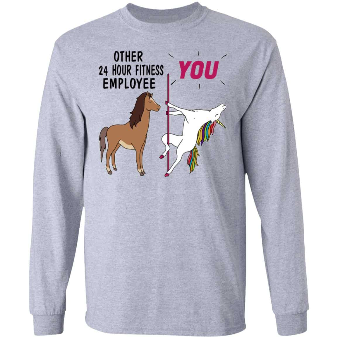 Other 24 Hour Fitness Employee You Unicorn Funny Shirt, Hoodie, Tank